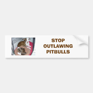 Jazzy_001, STOP OUTLAWING PITBULLS Bumpersticker