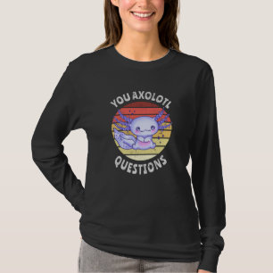Je axolotl vragen t-shirt