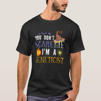 Je Bangmaken Genetici Halloween Niet Leuk Gezegd T-shirt