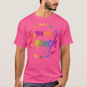 Je bent aardig, hard, krachtig geliefd, gewaardeer t-shirt