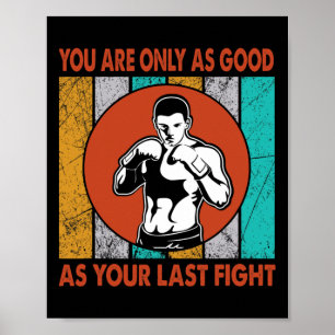 Je Bent Alleen Even Goed Als Je Laatste Gevecht, B Poster