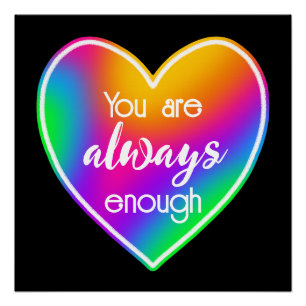 Je bent altijd genoeg regenbooghart perfect poster