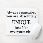 Je bent altijd heel uniek.. muismat (Met muis)