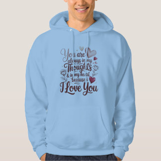 Je bent altijd in mijn gedachten en hart hoodie