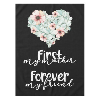 Je bent altijd mijn moeder en ik hou van je. tafelkleed