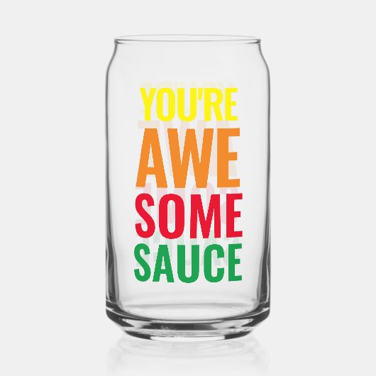 Je bent Awesomesaus! Wereld Compliment Day Blikvorm Glas (Voorkant)