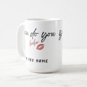 Je bent Babe Sassy Customize Koffiemok (Voorkant links)