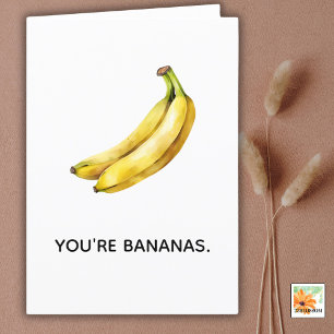 JE BENT BANANAS grappige kaart voor elke gelegenhe