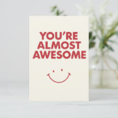 Je bent bijna geweldig – Grappig sarcastisch compl Kaart (Staand voorkant)