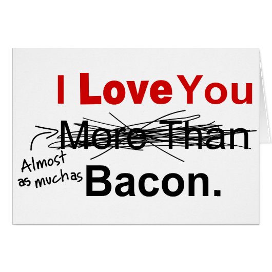 Je bent bijna net zo dol als Bacon (Voorkant Horizontaal)