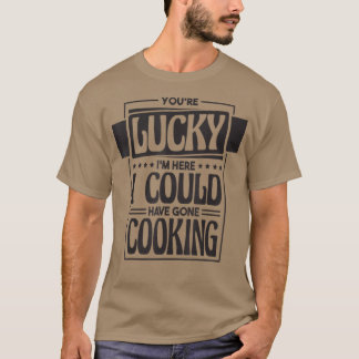 Je bent blij dat ik hier ben... ik kan een klote h t-shirt