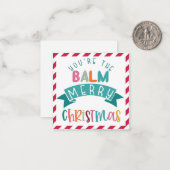 je bent de balm met kerst cadeau notitiekaartje (Voorkant / Achterkant in situ)