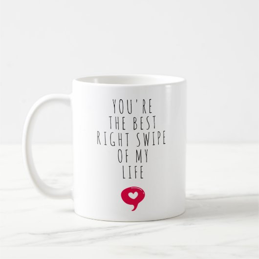 Je bent de beste juiste draai van mijn leven koffiemok (Links)
