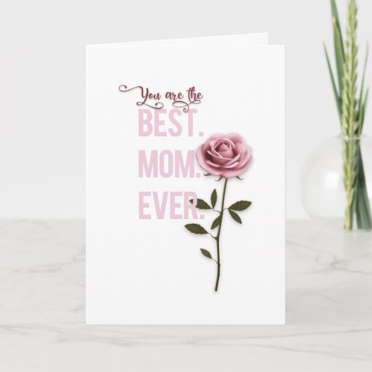 Je bent de beste mama ooit Moederdag roze Rose Kaart (Voorkant)