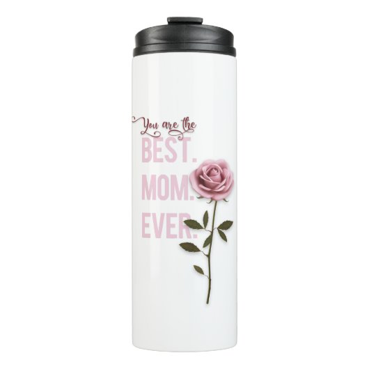 Je bent de beste mama ooit Moederdag roze Rose Thermosbeker (Voorkant)