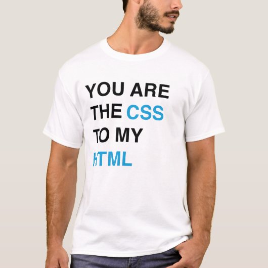 Je bent de CSS van mijn HTML T-shirt (Voorkant)