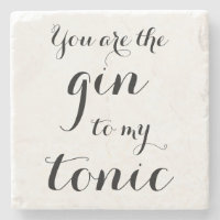 JE BENT DE GIN VOOR MIJN TONIC marmeren stenen ond