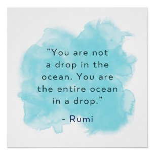 Je bent de hele oceaan in een druppel - Rumi Quote Perfect Poster