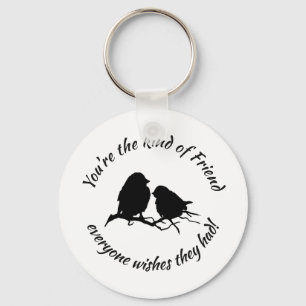 Je bent de soort Friend Cute Bird Silhouette art Sleutelhanger