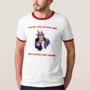 JE BENT DE STUPTE DIE VOOR OBAMA STEMDE T-SHIRT
