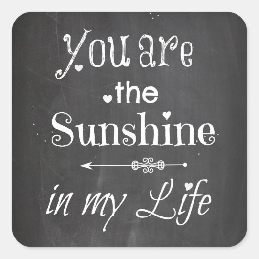 Je bent de Sunshine Chalkboard letters Vierkante Sticker (Voorkant)