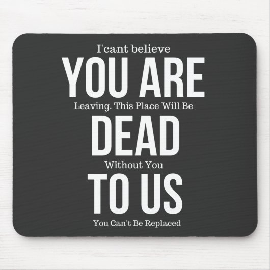 Je bent dood voor ons muismat (Voorkant)