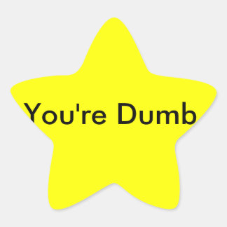 Je bent Dumb Sticker