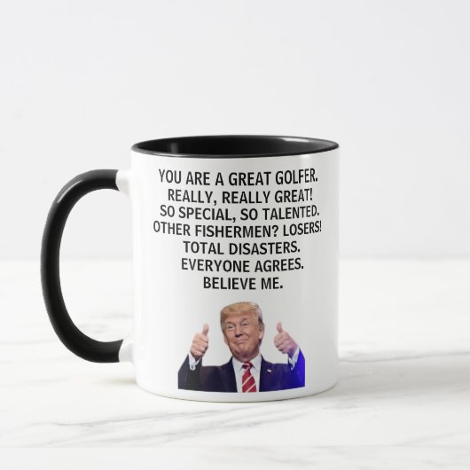 Je bent echt een geweldige golfer, echt, Trump Mok (Links)