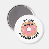 Je bent een behoorlijk rustige Funny Donut Pun. Magneet (Voorkant / Achterkant)