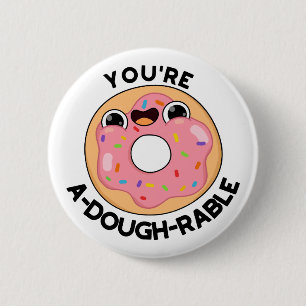 Je bent een behoorlijk rustige Funny Donut Pun. Ronde Button 5,7 Cm