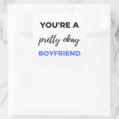 Je bent een  boyvriendin Black Vierkante Sticker (Tas)