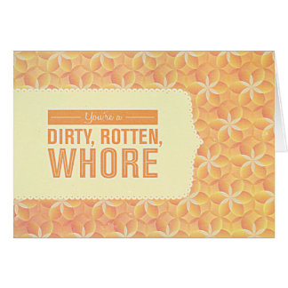 Je bent een Dirty, Rotten, Whore