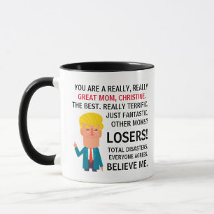 Je bent een echt geweldige moeder Trump aangepaste Mok