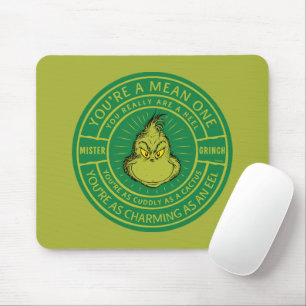 Je bent een Gemene Eén meneer Grinch Badge Muismat