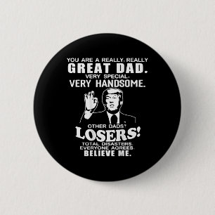 Je bent een geweldige vader die Trump Vaderdag ste Ronde Button 5,7 Cm