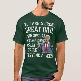 Je bent een geweldige vader Grappige Donald Trump T-shirt