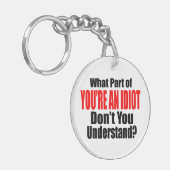 Je bent een Idioot Sleutelhanger (Voorkant Links)