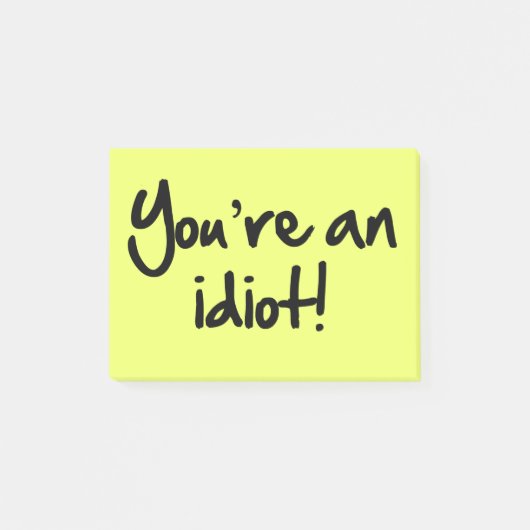 Je bent een Idiot Post-its® Post-it® Notes (Voorkant)