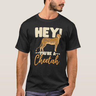 Je Bent Een Jachtluipaard Wilde Dieren Dierenverzo T-shirt