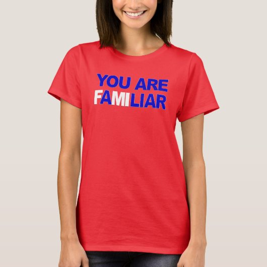 JE BENT EEN LIAR FUNNEMENT T-SHIRT (Voorkant)