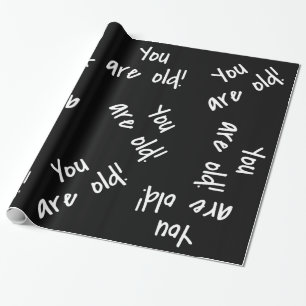 Je bent een oude zwarte witte tas. cadeaupapier