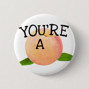 Je bent een Perzik ~ Button