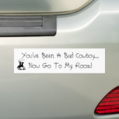 Je bent een slechte cowboy...Nu naar ... Bumpersticker (Op auto)