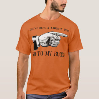 Je bent een stout meisje geweest t-shirt