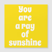 Je bent een straal van Sunshine happy yellow magne (Voorkant)