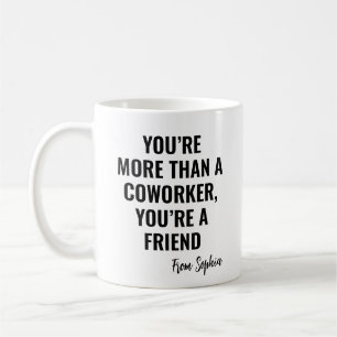 Je bent een vriend grap cadeau idee voor collega's koffiemok