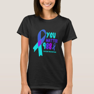Je Bent Ertoe 988 Zelfmoordpreventie Bewustzijn Re T-shirt