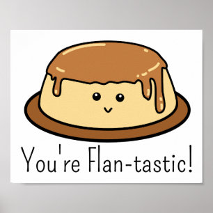 Je bent Flan-tastic Food Pun Rectangular Sticker Poster