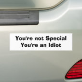 Je bent geen speciale Idioot Bumpersticker (Op auto)