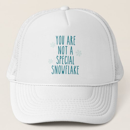 Je bent geen speciale sneeuwvlok trucker pet (Voorkant)